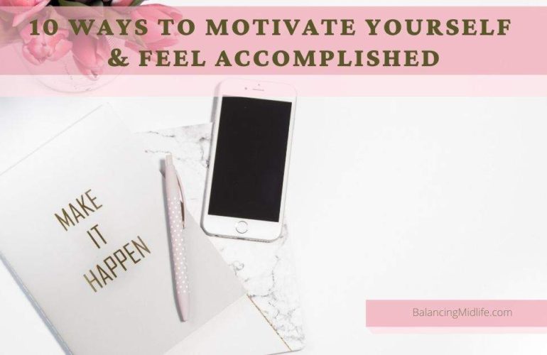 10 ways to motivate yoursef