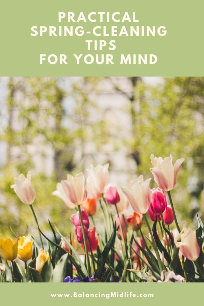 Spring-cleaning tips for your mind