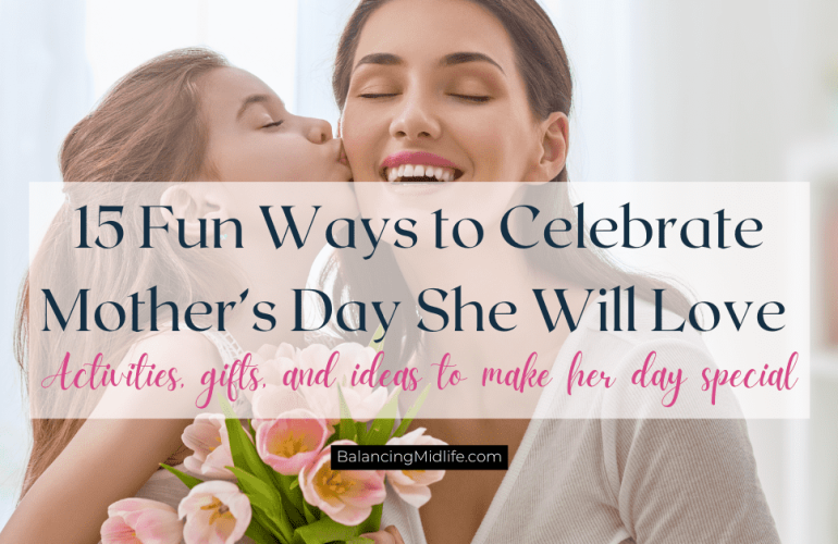 Fun ways to celebrate Mother’s Day with meaningful activities and gifts