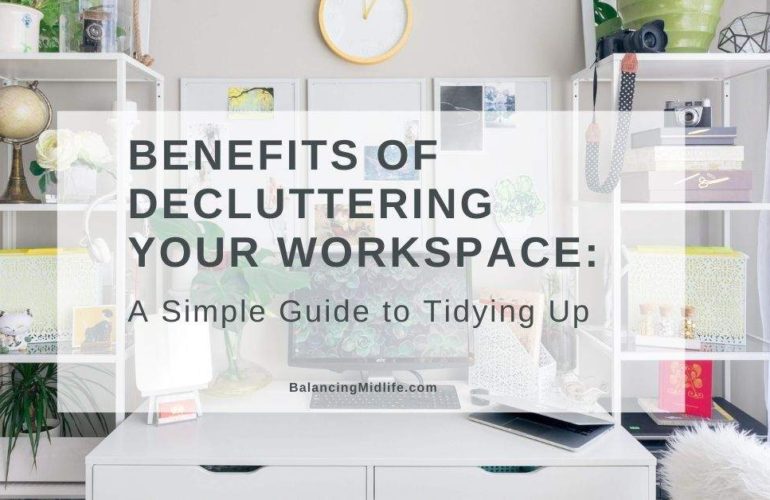 Benefits of Decluttering Your Workspace