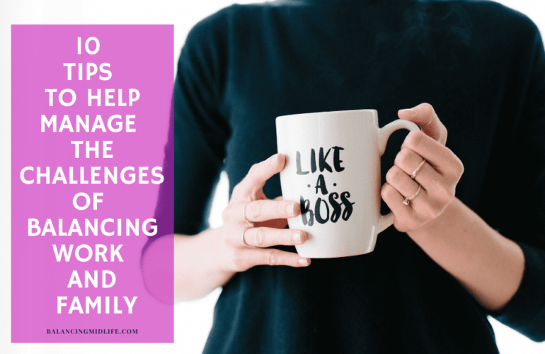 10 tips to managing work and family