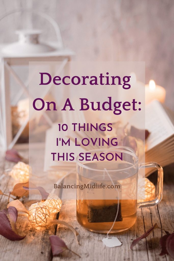 Decorating On A Budget:  10 Things I'm Loving This Season