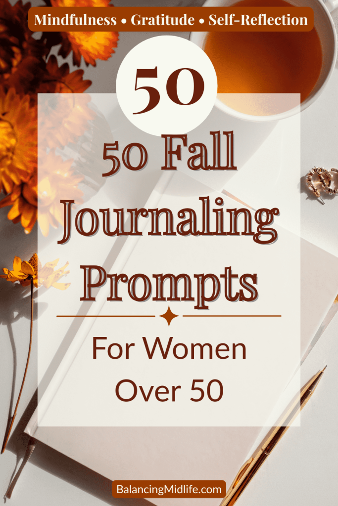 Cozy fall journal with autumn leaves and tea featuring journaling prompts for women in midlife.