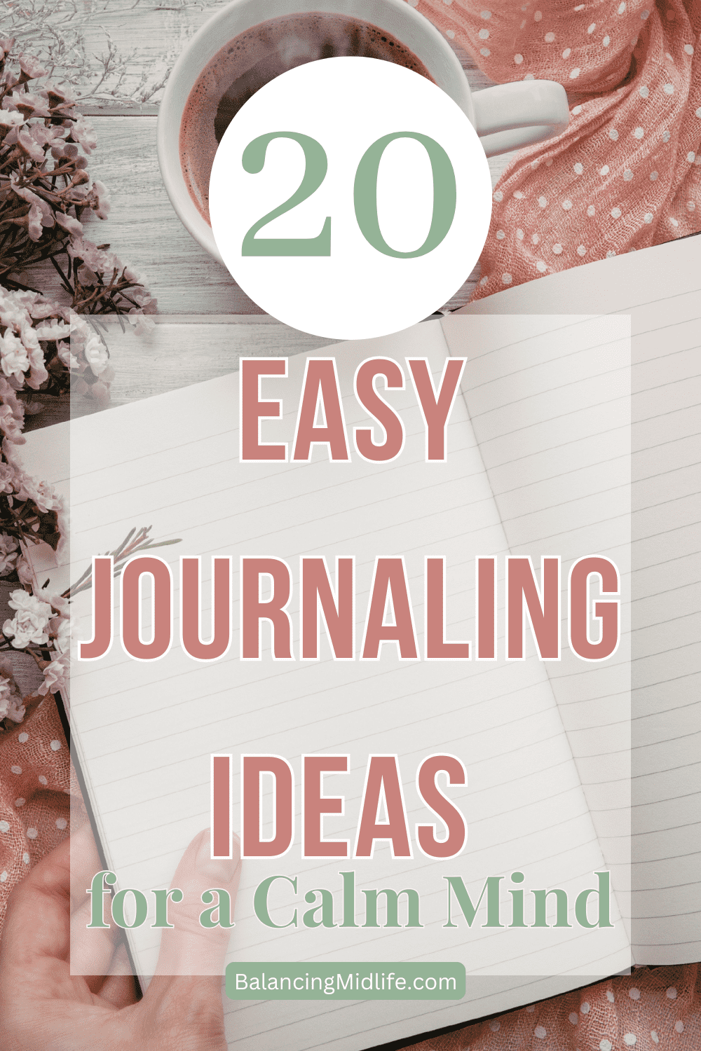 Easy Journaling Ideas: 20 Simple Prompts for a Calm, Clear Mind