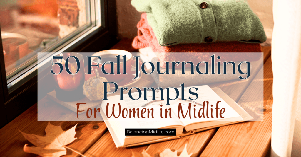 Woman in midlife reflecting with a cup of tea during autumn, preparing to journal using fall journaling prompts for reflection and mindfulness.