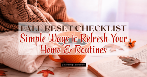 Fall reset checklist for women over 50 with cozy home and fall organization ideas