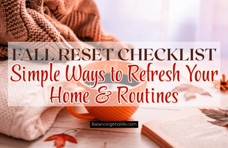 Fall reset checklist for women over 50 with cozy home and fall organization ideas